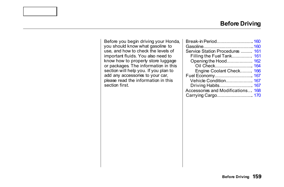 Before driving | HONDA 2000 Accord Coupe - Owner's Manual User Manual | Page 162 / 338