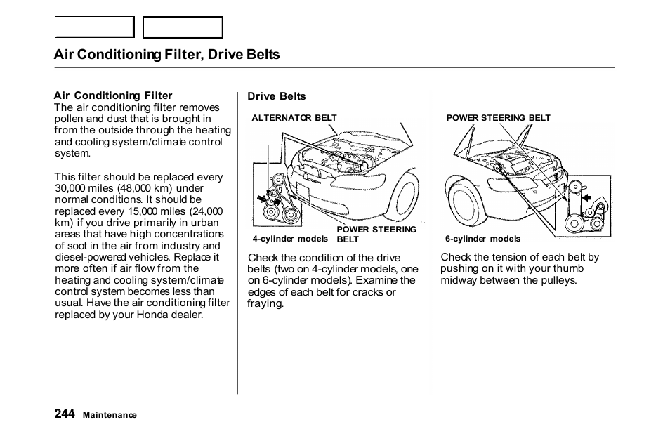 Air conditioning filter, drive belts | HONDA 2000 Accord Coupe - Owner's Manual User Manual | Page 247 / 338