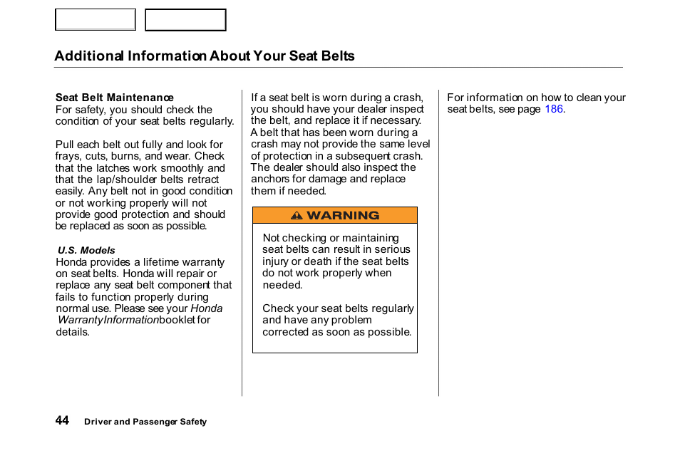 Additional information about your seat belts | HONDA 2000 Civic Hatchback - Owner's Manual User Manual | Page 47 / 245