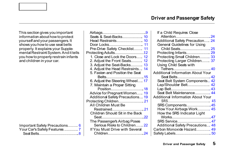 Driver and passenger safety | HONDA 2000 Civic Hatchback - Owner's Manual User Manual | Page 8 / 245