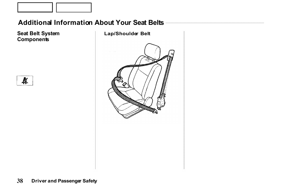 Additional information about your seat belts | HONDA 2000 Passport - Owner's Manual User Manual | Page 41 / 267