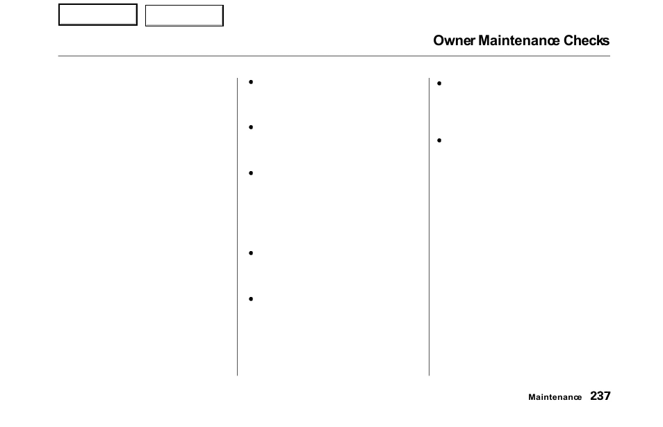 Owner maintenance checks | HONDA 2000 Odyssey - Owner's Manual User Manual | Page 240 / 352