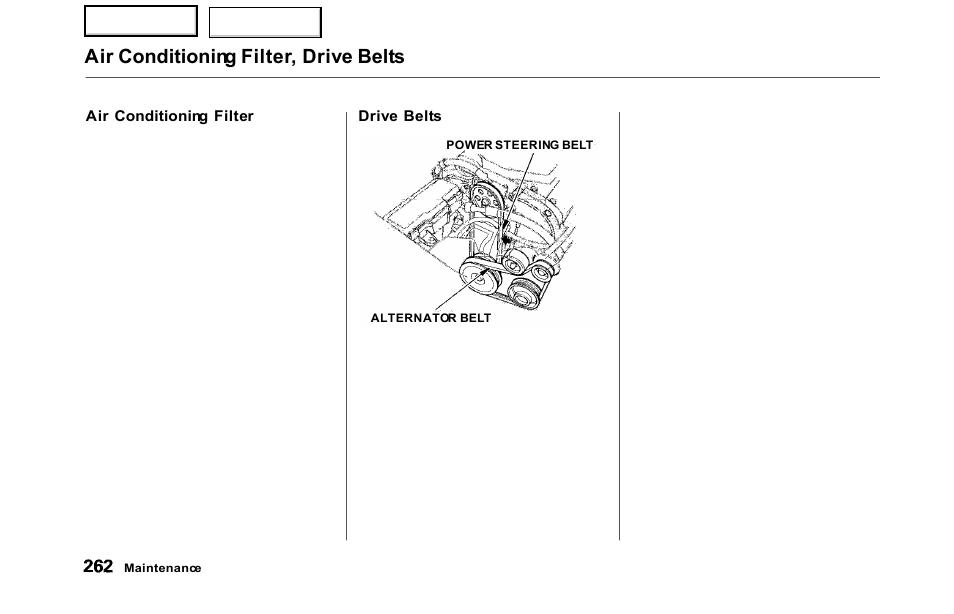 Air conditioning filter, drive belts | HONDA 2000 Odyssey - Owner's Manual User Manual | Page 265 / 352