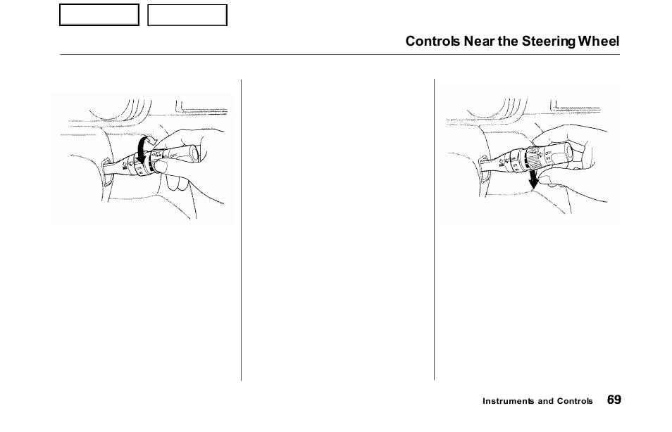 Controls near the steering wheel | HONDA 2000 Odyssey - Owner's Manual User Manual | Page 72 / 352