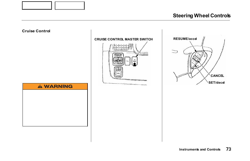 Steering wheel controls | HONDA 2000 Odyssey - Owner's Manual User Manual | Page 76 / 352