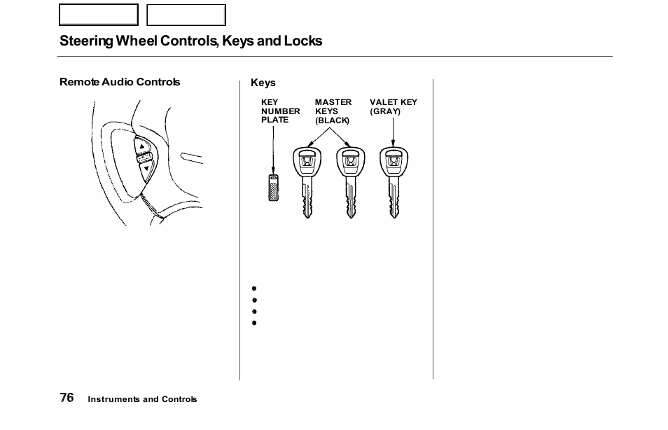 Steering wheel controls, keys and locks | HONDA 2000 Odyssey - Owner's Manual User Manual | Page 79 / 352