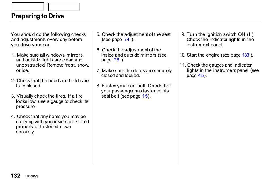 Preparing to drive | HONDA 2000 Insight  - Owner's Manual User Manual | Page 135 / 262