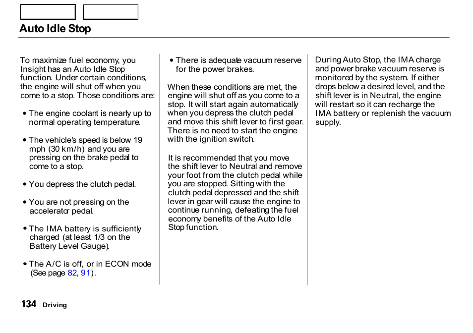 Auto idle stop | HONDA 2000 Insight  - Owner's Manual User Manual | Page 137 / 262