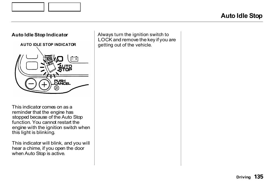 Auto idle stop | HONDA 2000 Insight  - Owner's Manual User Manual | Page 138 / 262