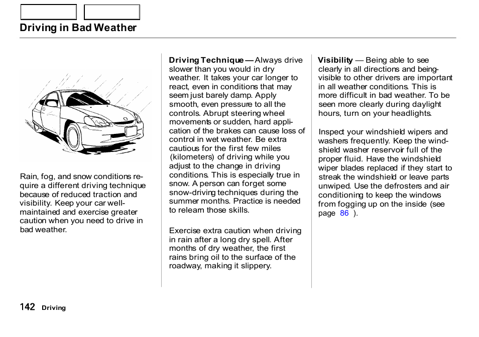Driving in bad weather | HONDA 2000 Insight  - Owner's Manual User Manual | Page 145 / 262
