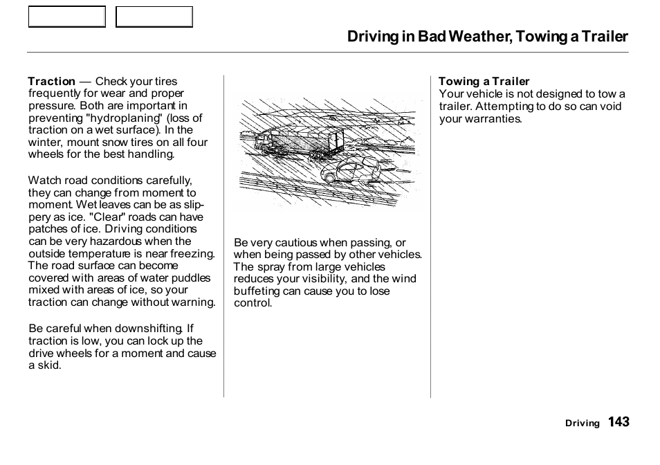 Driving in bad weather, towing a trailer | HONDA 2000 Insight  - Owner's Manual User Manual | Page 146 / 262