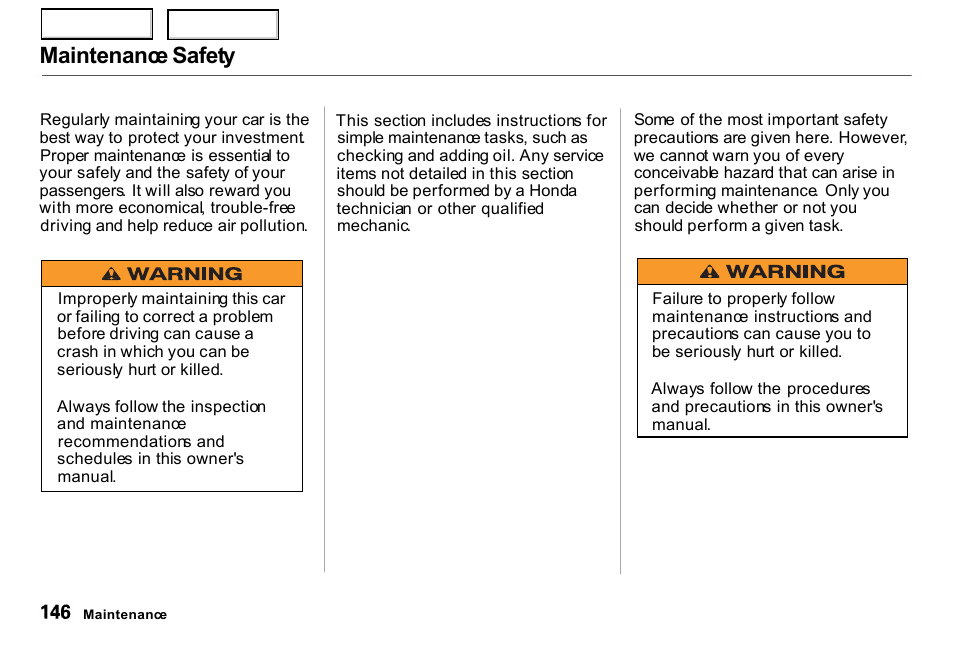 Maintenance safety | HONDA 2000 Insight  - Owner's Manual User Manual | Page 149 / 262