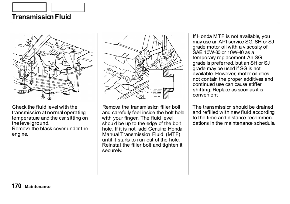 Transmission fluid | HONDA 2000 Insight  - Owner's Manual User Manual | Page 173 / 262