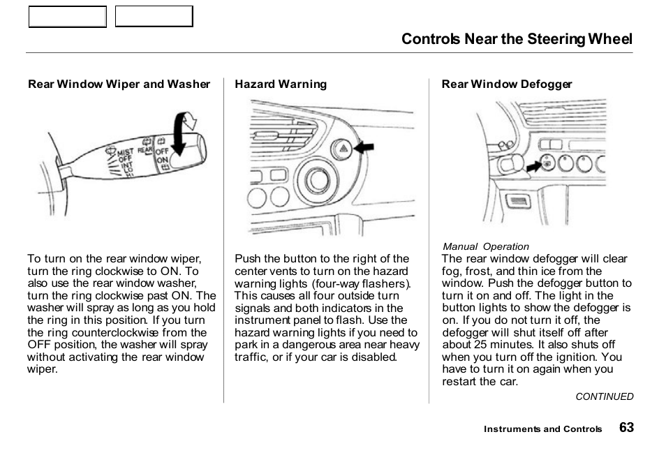 Washer, Controls near the steering wheel | HONDA 2000 Insight  - Owner's Manual User Manual | Page 66 / 262