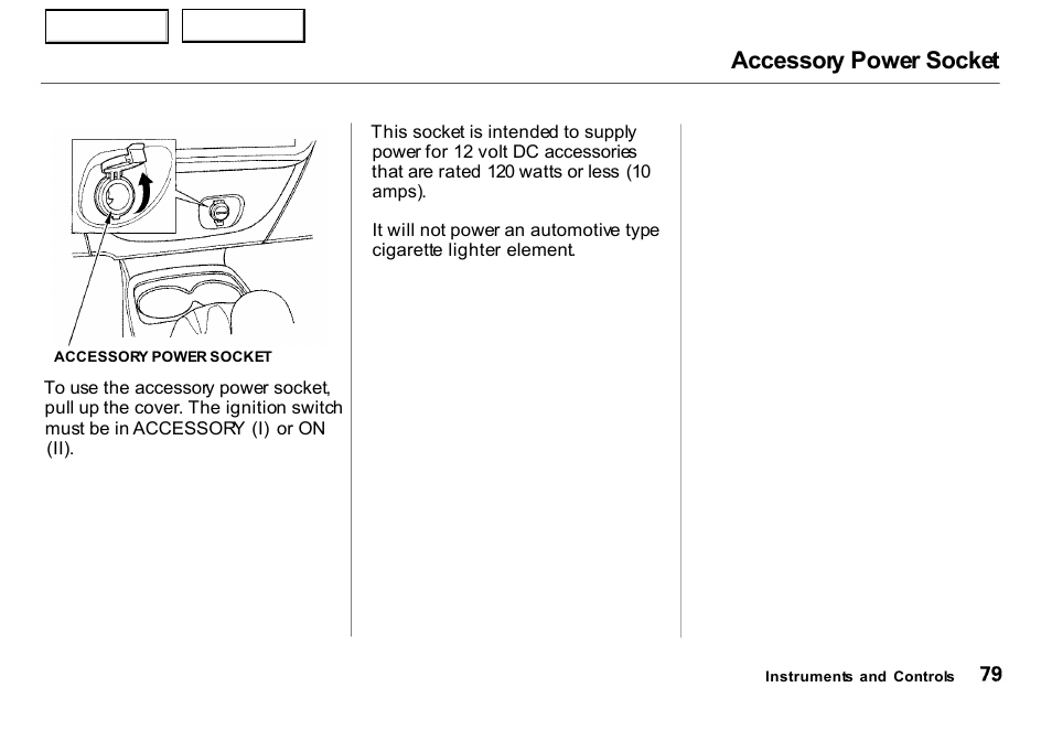 Accessory power socket | HONDA 2000 Insight  - Owner's Manual User Manual | Page 82 / 262