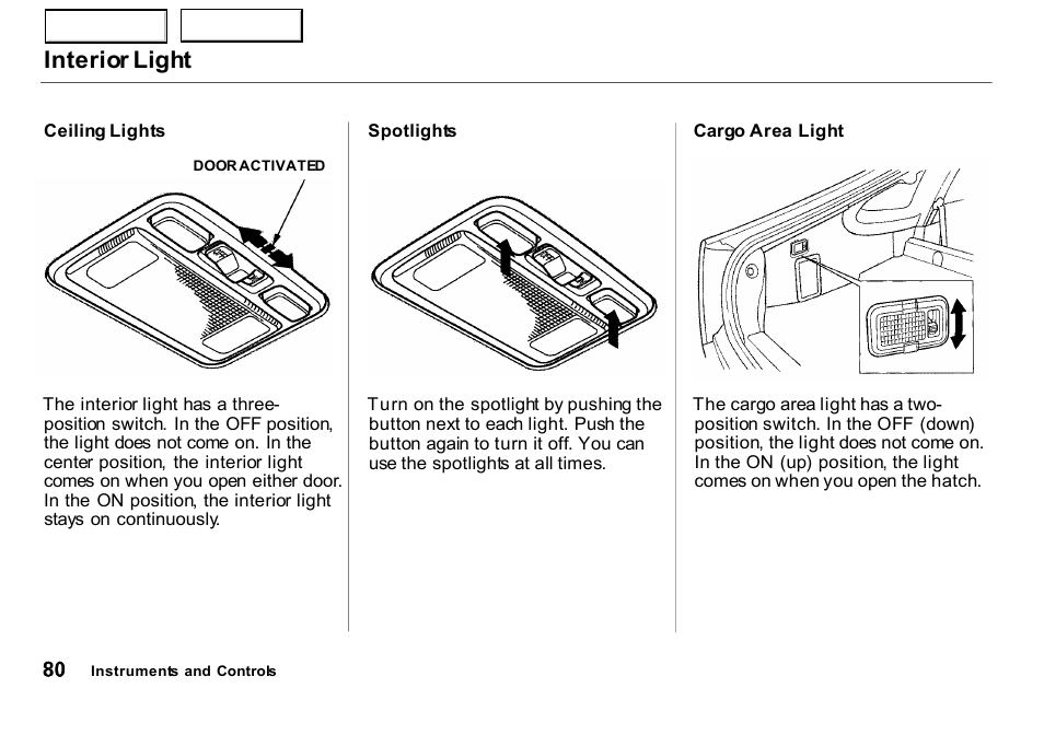 Interior light | HONDA 2000 Insight  - Owner's Manual User Manual | Page 83 / 262