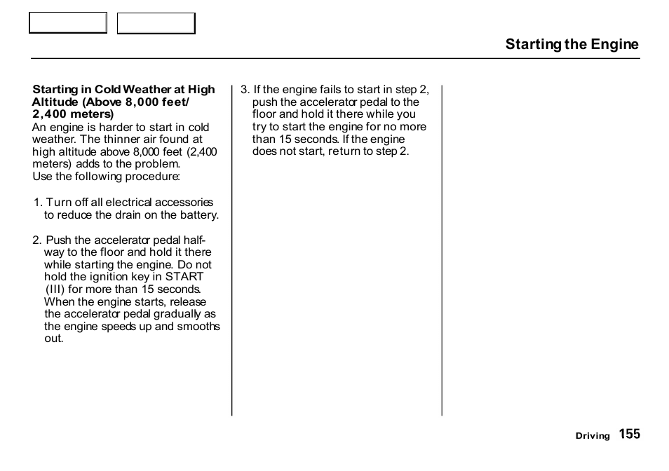 Starting the engine | HONDA 2000 CR-V - Owner's Manual User Manual | Page 159 / 322