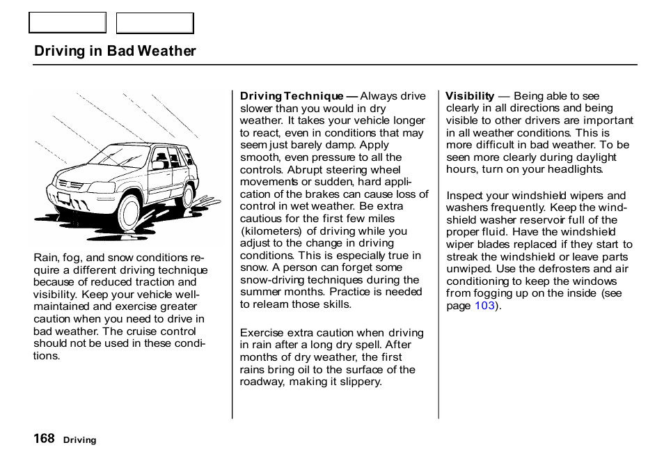 Driving in bad weather | HONDA 2000 CR-V - Owner's Manual User Manual | Page 172 / 322