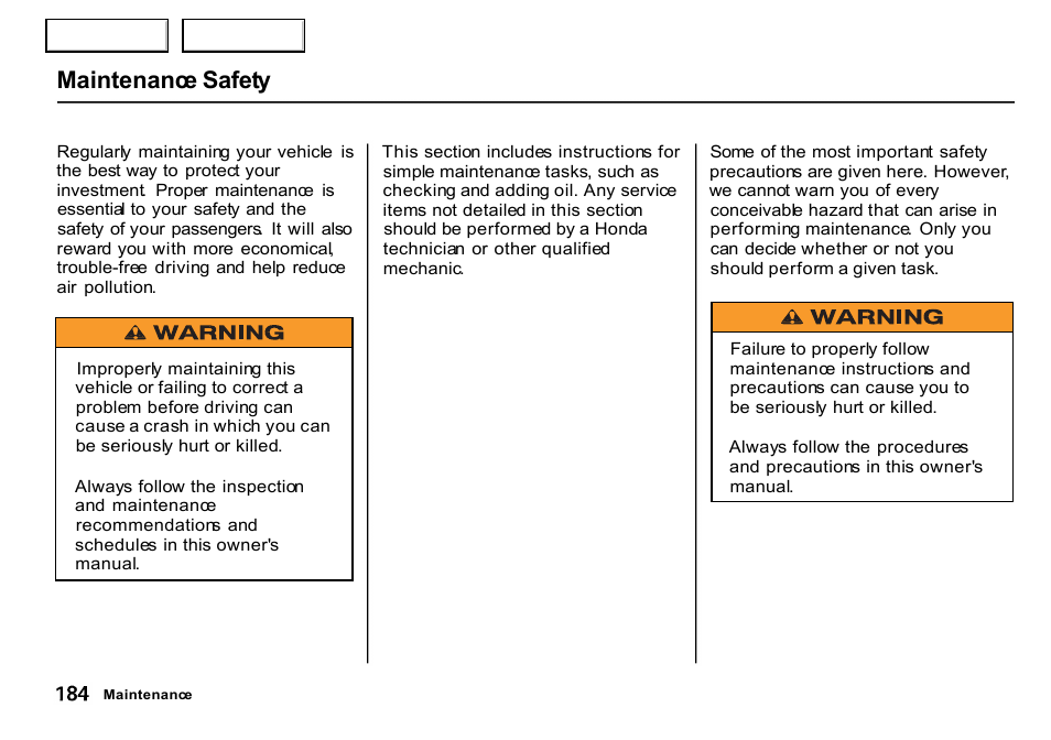 Maintenance safety | HONDA 2000 CR-V - Owner's Manual User Manual | Page 188 / 322