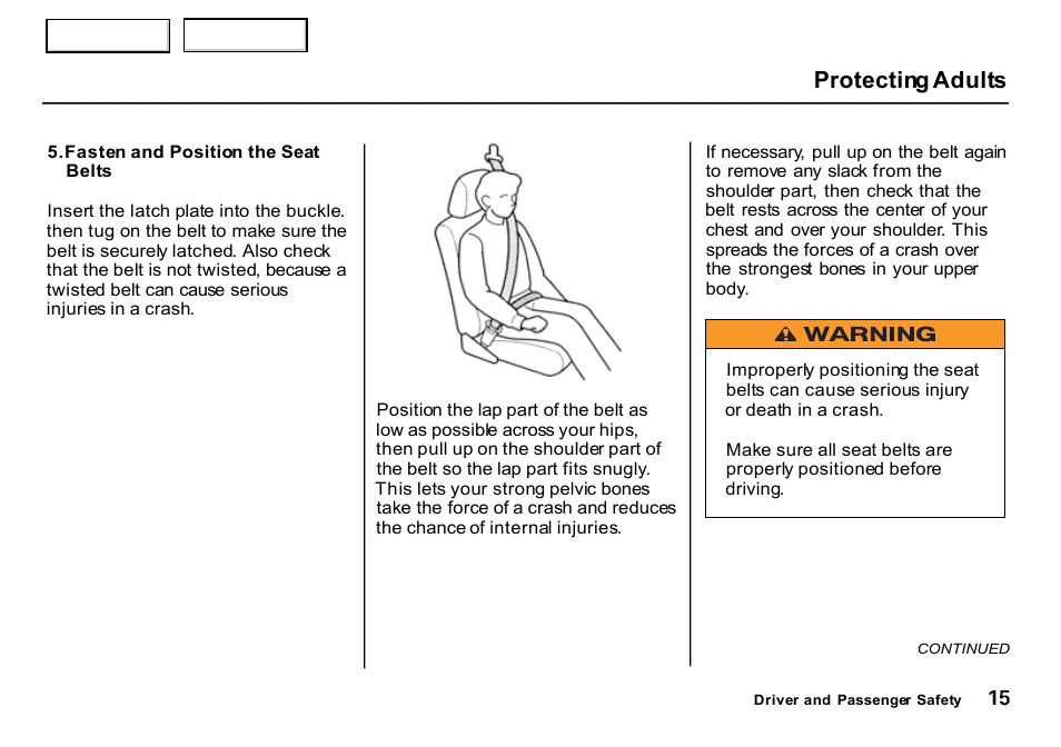 Belts, Protecting adults | HONDA 2000 CR-V - Owner's Manual User Manual | Page 19 / 322