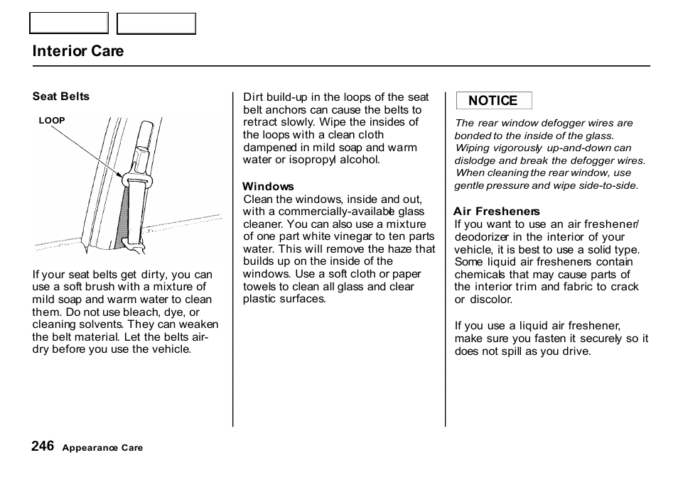 Belts, Interior care | HONDA 2000 CR-V - Owner's Manual User Manual | Page 250 / 322