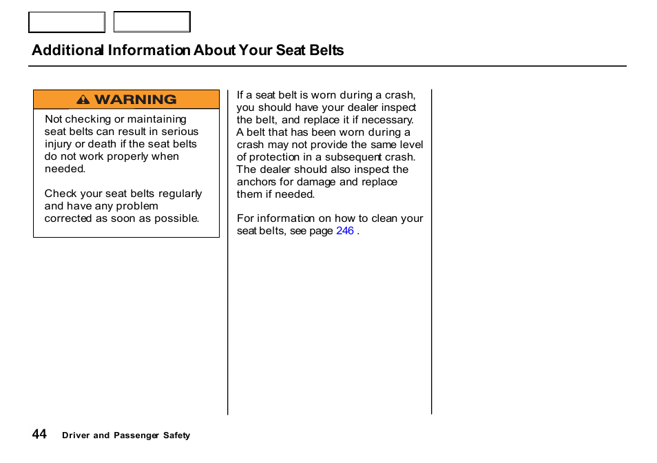 Additional information about your seat belts | HONDA 2000 CR-V - Owner's Manual User Manual | Page 48 / 322