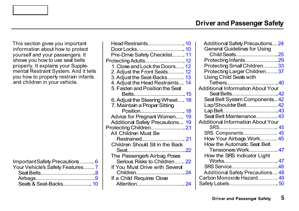 Driver and passenger safety | HONDA 2000 CR-V - Owner's Manual User Manual | Page 9 / 322