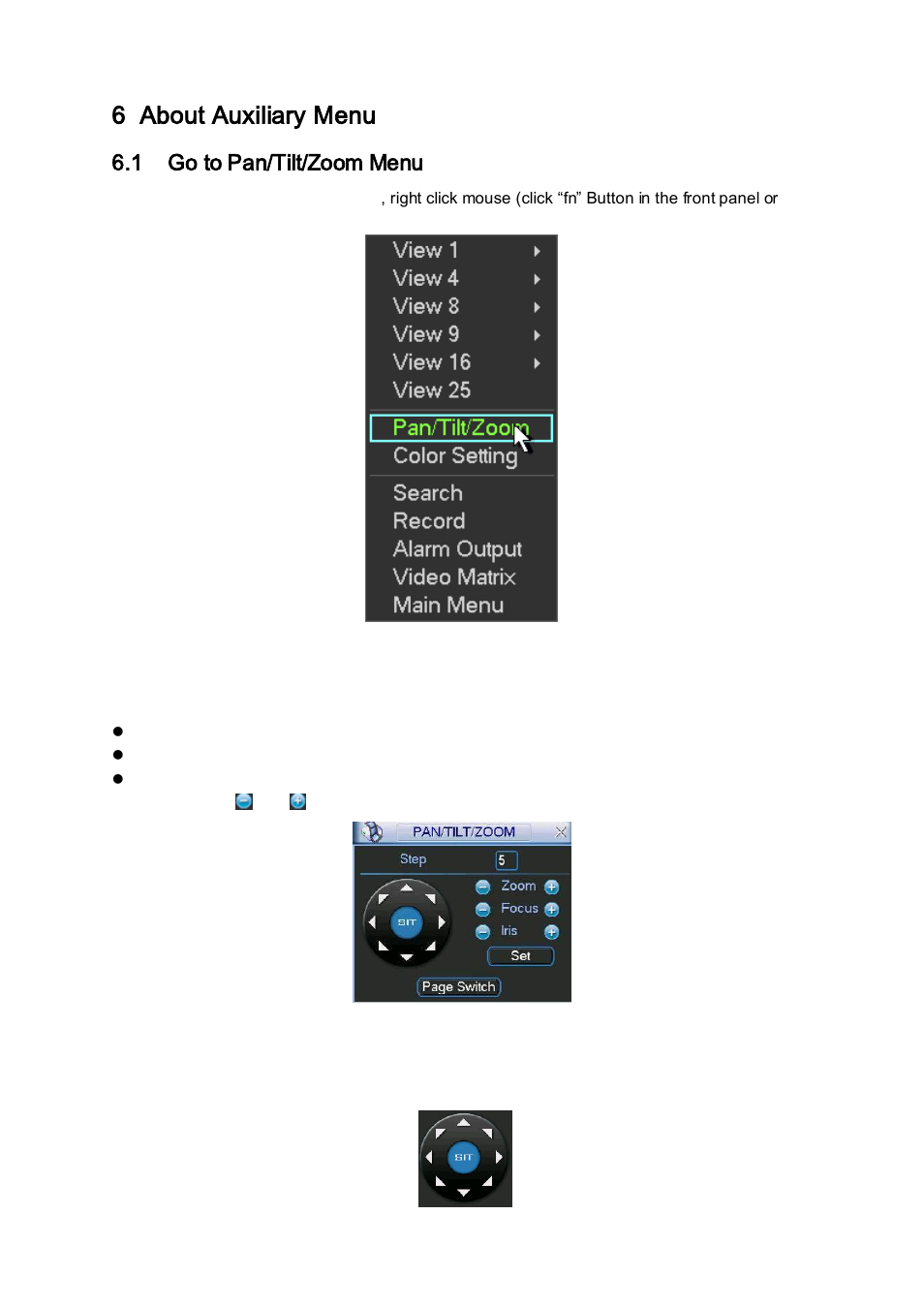 About auxiliary menu, Go to pan/tilt/zoom menu, 6 about auxiliary menu | 1 go to pan/tilt/zoom menu, Figure 6-1, Click pan/tilt/zoom, the interface is shown as in, Figure 6-2, Please click direction arrows (see, Figure 6-3 | IC Realtime Flex Series: 32-CH High Performance H.264E 2U DVR User Manual | Page 106 / 180