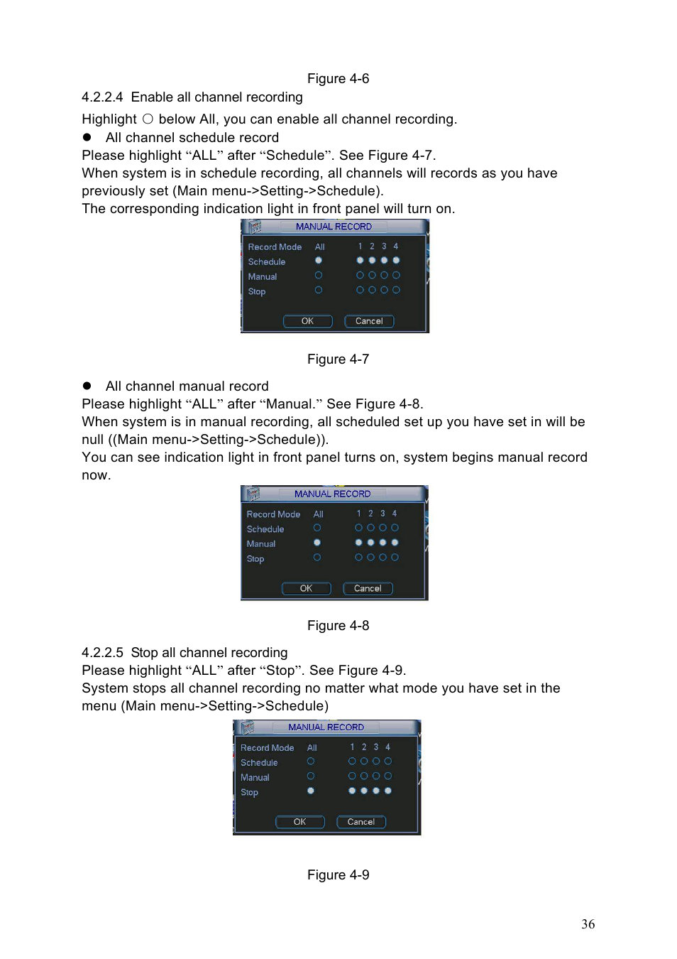 4 enable all channel recording, 5 stop all channel recording | IC Realtime Specialty: 4-CH H.264E CUBE REAL-TIME DVR with BUILT-IN 5.6 LCD User Manual | Page 36 / 134