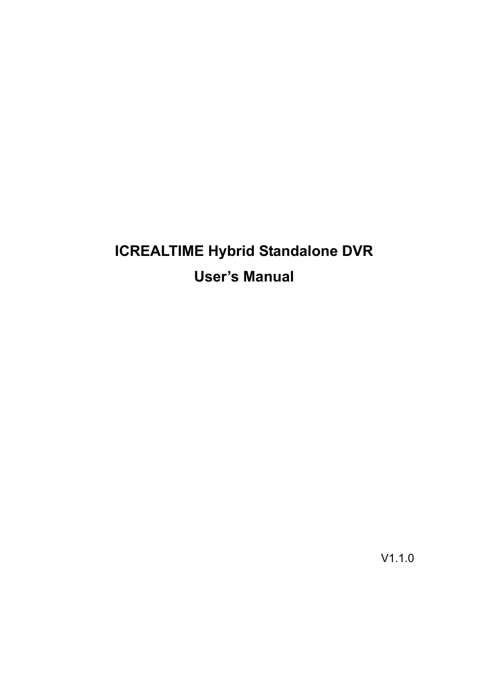 IC Realtime H.264E Hybrid DVRs 4/8/16-CH Analog + 4/8/16-CH IP User Manual | 174 pages
