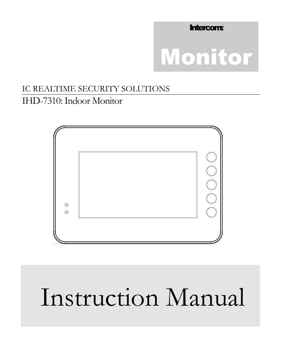 IC Realtime 7- inch Color Indoor Monitor (IHD7310) User Manual | 15 pages