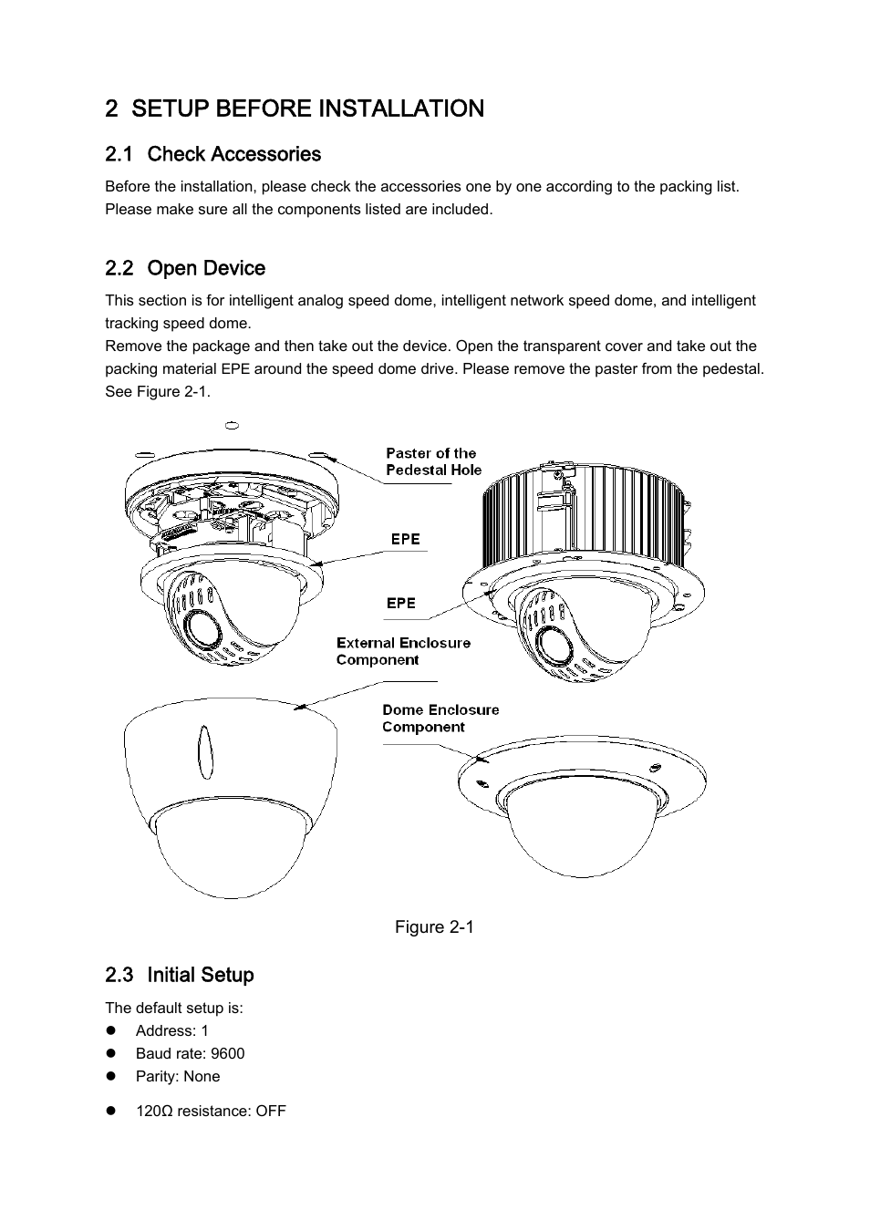 2 setup before installation, 1 check accessories, 2 open device | 3 initial setup | IC Realtime 2 Megapixel Mini Network PTZ Dome Camera (ICIPP2012S) User Manual | Page 10 / 30