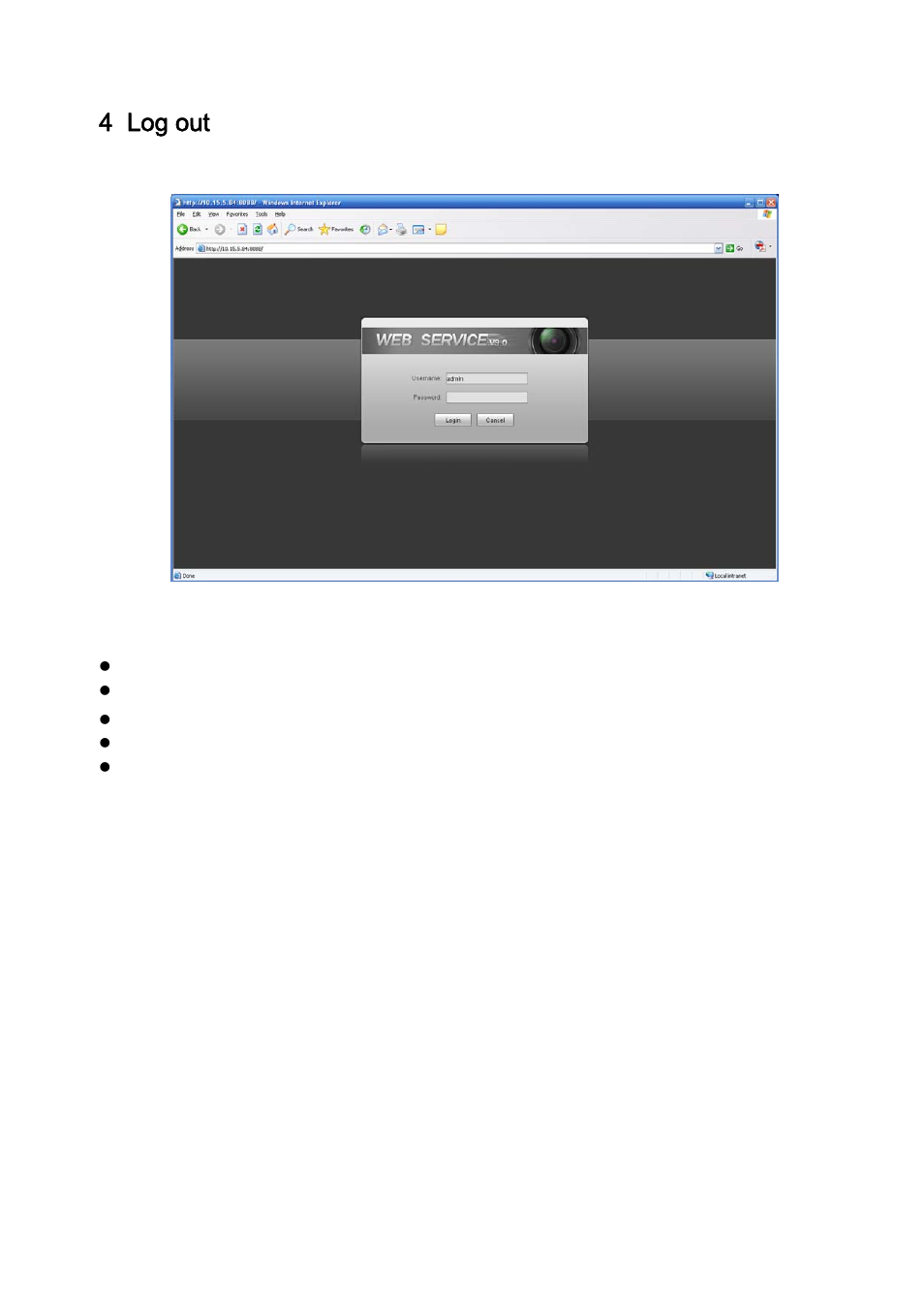 4 log out | IC Realtime 2 Megapixel Full HD 20x Optical Network PTZ Camera IP66 300 ft IR (ICIP2001HDIR) User Manual | Page 63 / 63