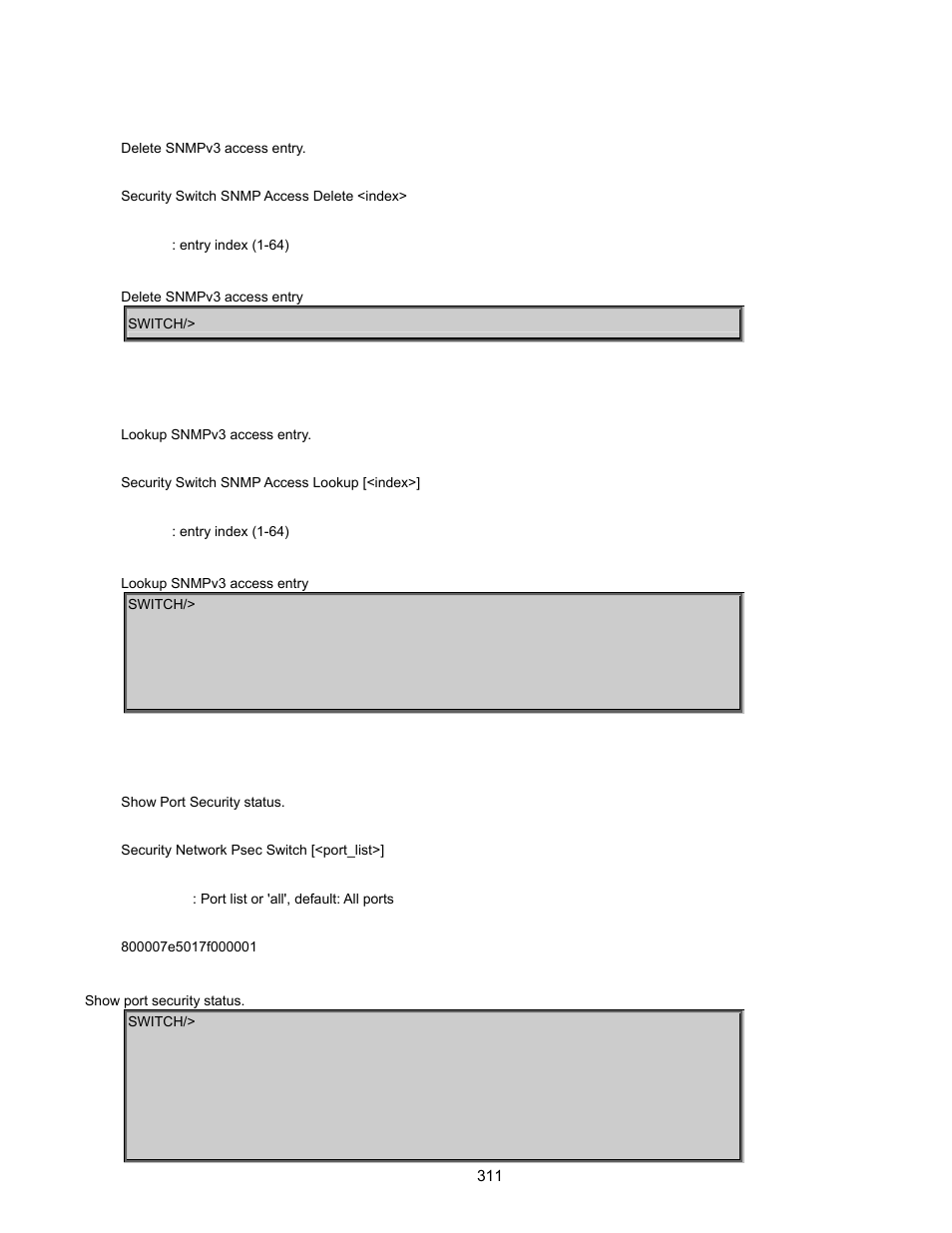 Security switch snmp access delete, Security switch snmp access lookup, Security network psec switch | Interlogix GE-DSSG-244-POE User Manual User Manual | Page 313 / 412