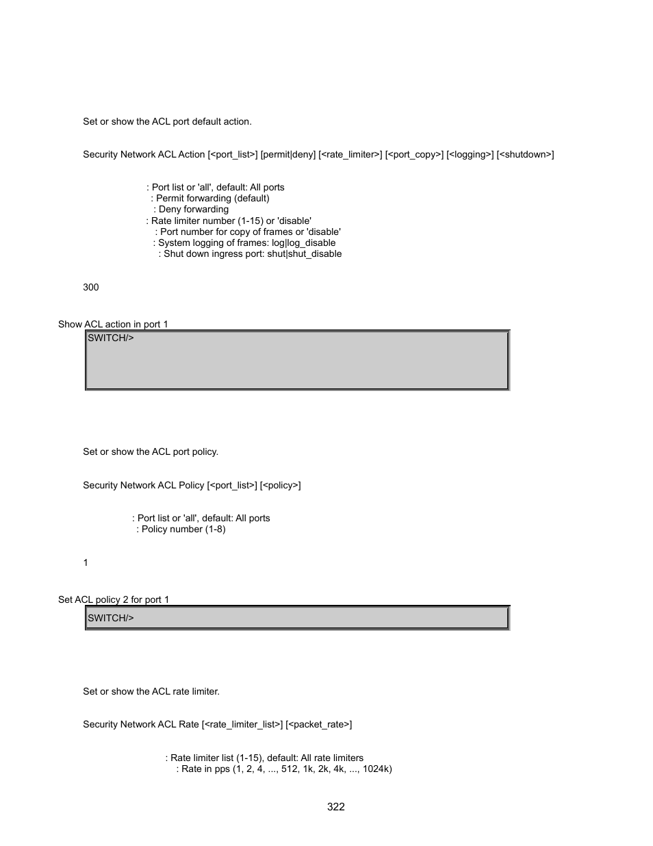 Security network acl action, Security network acl policy, Security network acl rate | Interlogix GE-DSSG-244-POE User Manual User Manual | Page 324 / 412