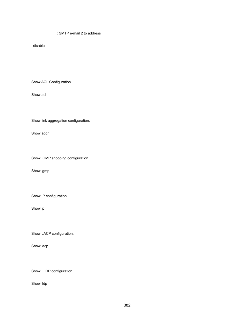 Show command, Show acl configuration, Show link aggregation configuration | Show igmp configuration, Show ip configuration, Show lacp configuration, Show lldp configuration | Interlogix GE-DSSG-244-POE User Manual User Manual | Page 384 / 412