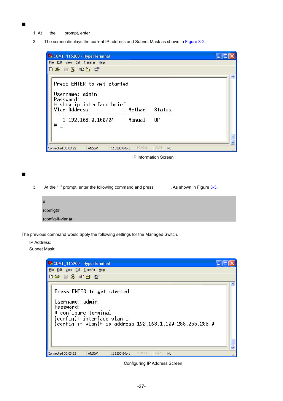 Show the current ip address, Configuring ip address | Interlogix NS4702-24P-4S-4X Command Line Guide User Manual | Page 27 / 434