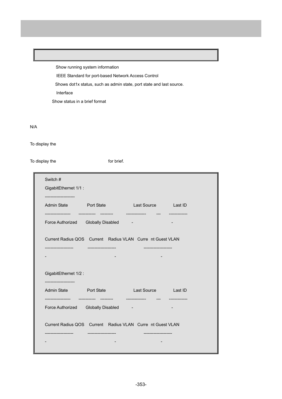 11 show dot1x status | Interlogix NS4702-24P-4S-4X Command Line Guide User Manual | Page 353 / 434