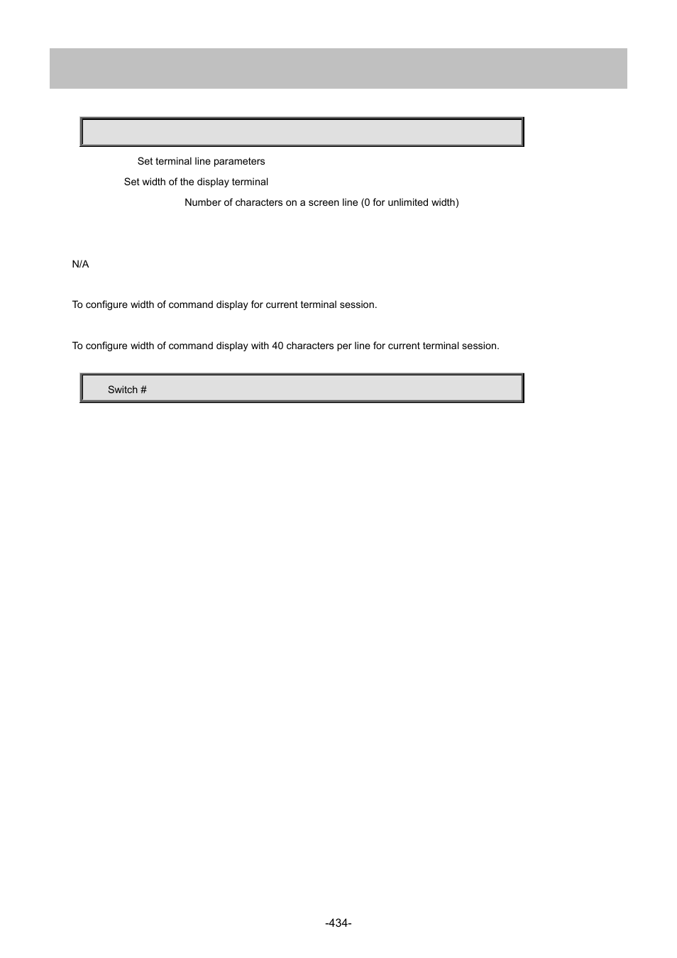 5 terminal width | Interlogix NS4702-24P-4S-4X Command Line Guide User Manual | Page 434 / 434