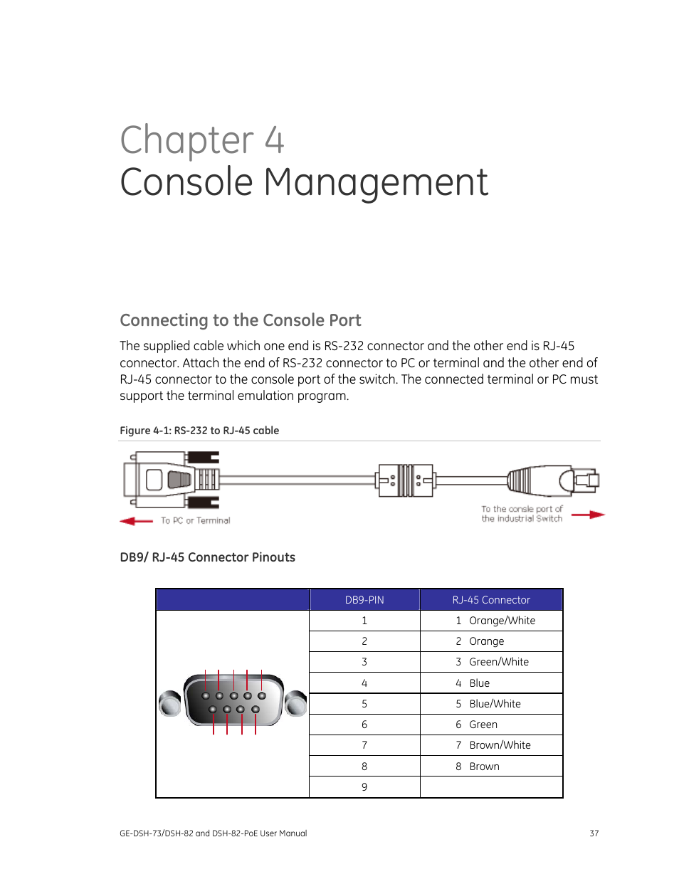 Connecting to the console port, Db9/ rj-45 connector pinouts, Chapter 4 console management | Interlogix GE-DSH-73 Series User Manual User Manual | Page 41 / 179