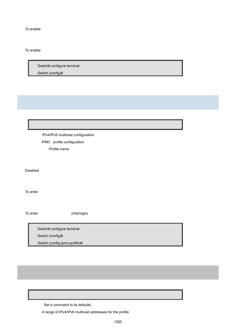 77 ipmc profile <word16, 1 default range | Interlogix NS3702-24P-4S Command Line Guide User Manual | Page 192 / 405