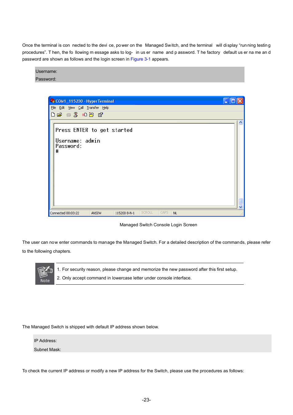 2 logon to the console, 3 configuring ip address | Interlogix NS3702-24P-4S Command Line Guide User Manual | Page 23 / 405