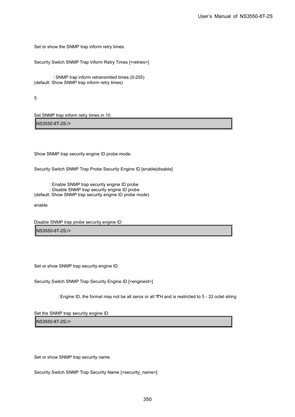 Security switch snmp trap inform retry times, Security switch snmp trap probe security engine id, Security switch snmp trap security engine id | Security switch snmp trap security name | Interlogix NS3550-8T-2S User Manual User Manual | Page 350 / 495