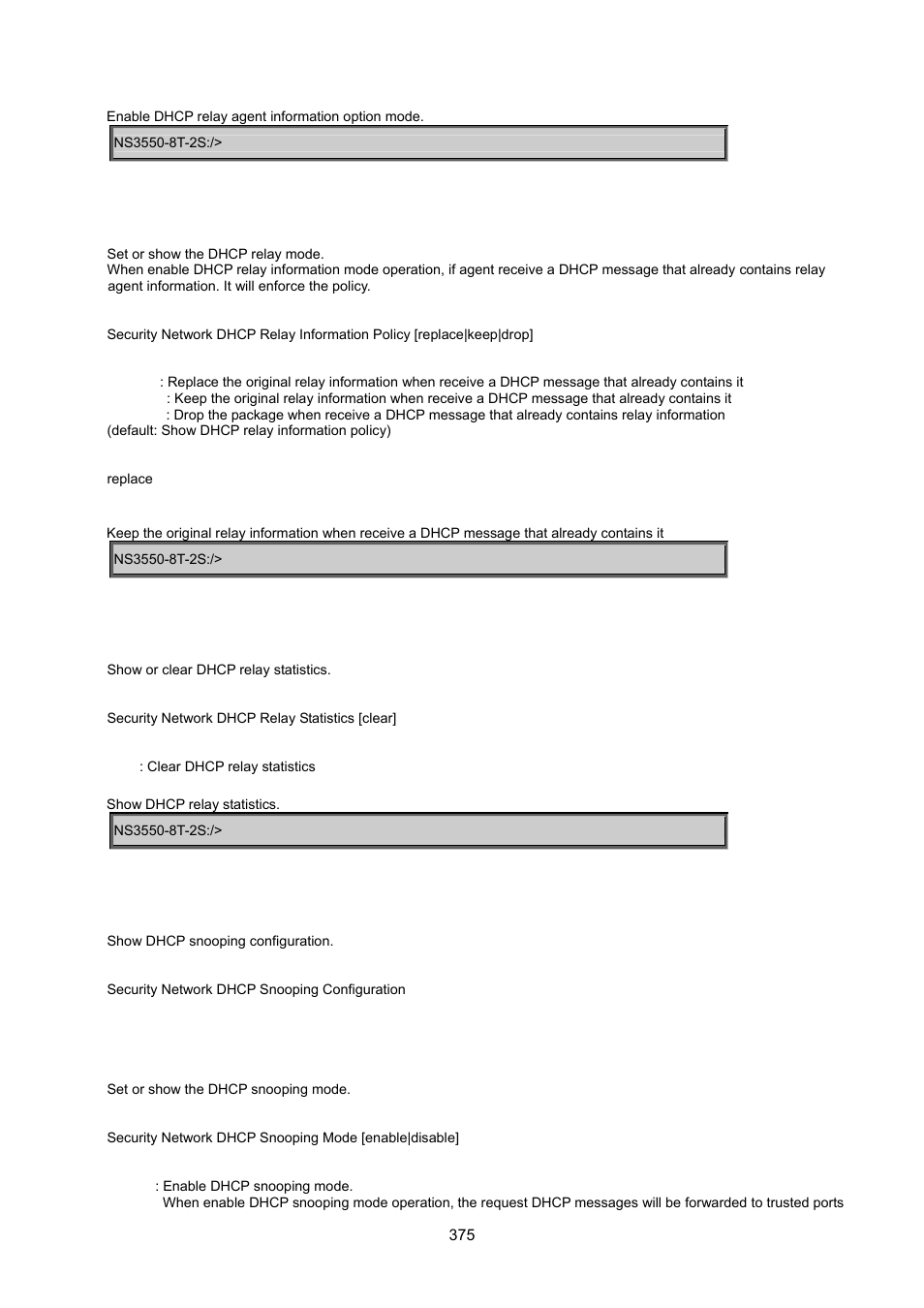 Security network dhcp relay information policy, Security network dhcp relay statistics, Security network dhcp snooping configuration | Security network dhcp snooping mode | Interlogix NS3550-8T-2S User Manual User Manual | Page 375 / 495