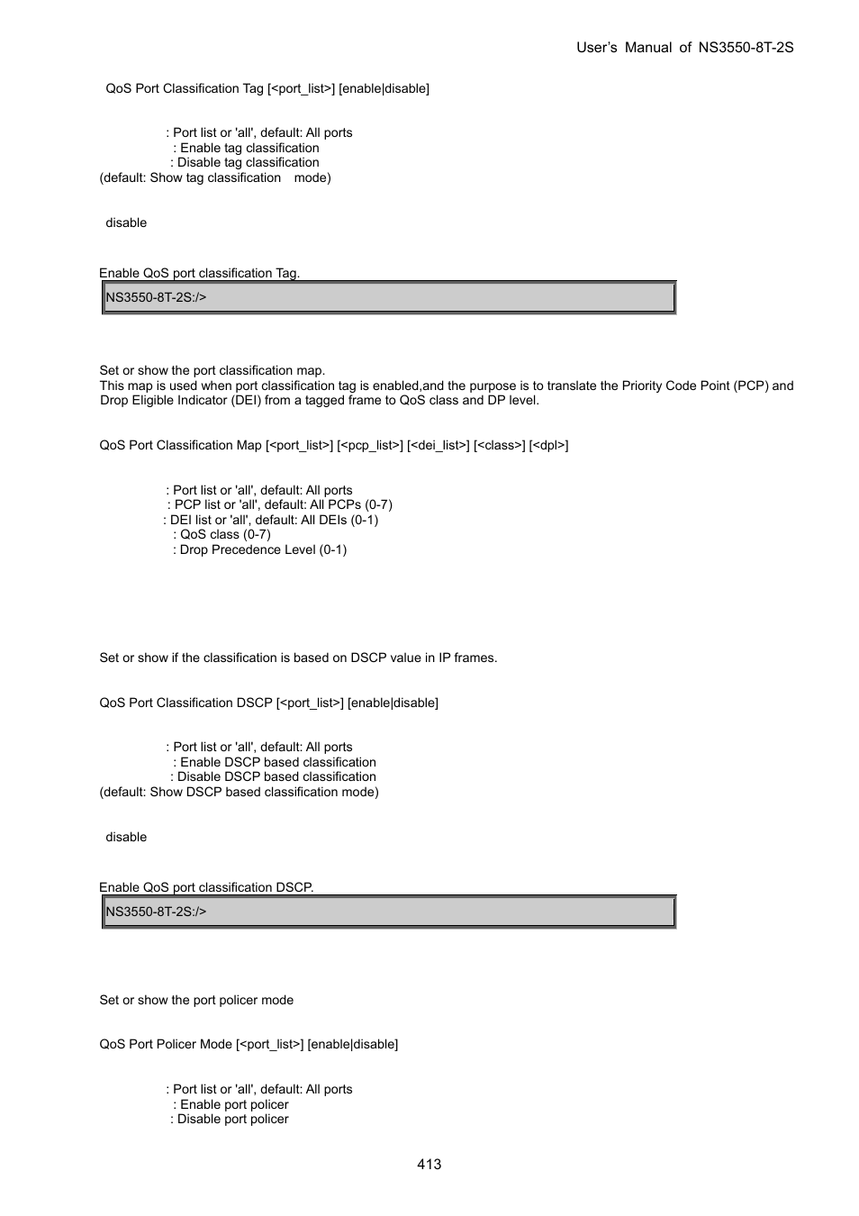 Qos port classification map, Qos port classification dscp, Qos port policer mode | Interlogix NS3550-8T-2S User Manual User Manual | Page 413 / 495