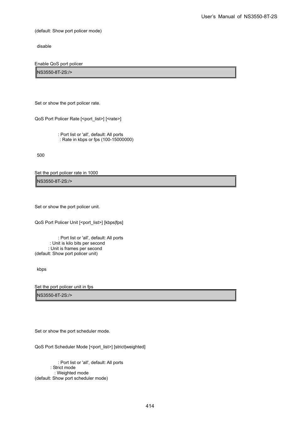 Qos port policer rate, Qos port policer unit, Qos port scheduler mode | Interlogix NS3550-8T-2S User Manual User Manual | Page 414 / 495