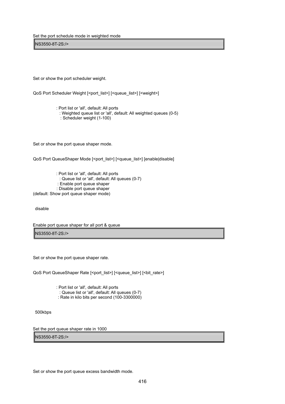 Qos port scheduler weight, Qos port queueshaper mode, Qos port queueshaper rate | Qos port queueshaper excess | Interlogix NS3550-8T-2S User Manual User Manual | Page 416 / 495