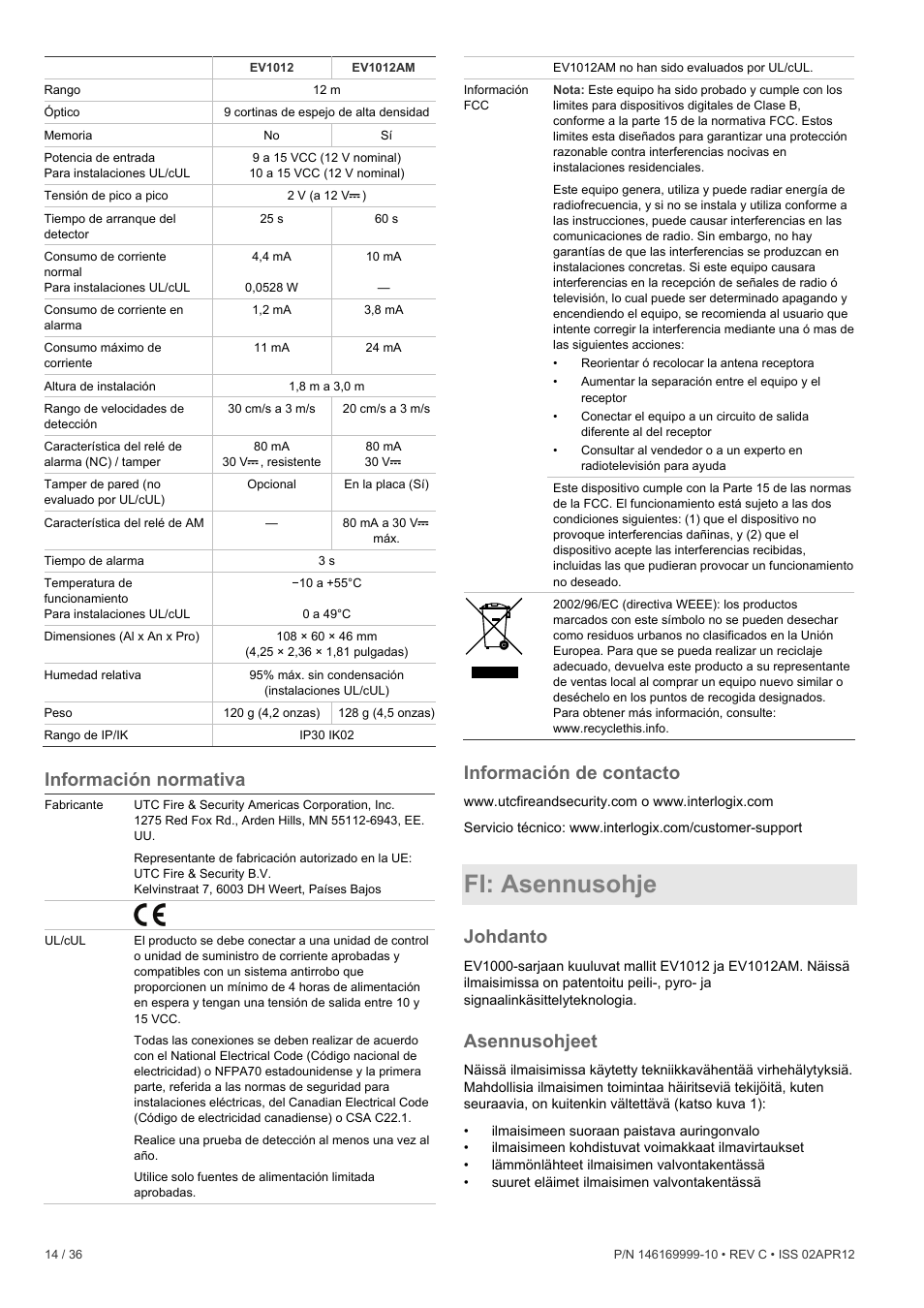 Información normativa, Información de contacto, Fi: asennusohje | Johdanto, Asennusohjeet | Interlogix EV1012 User Manual | Page 14 / 36
