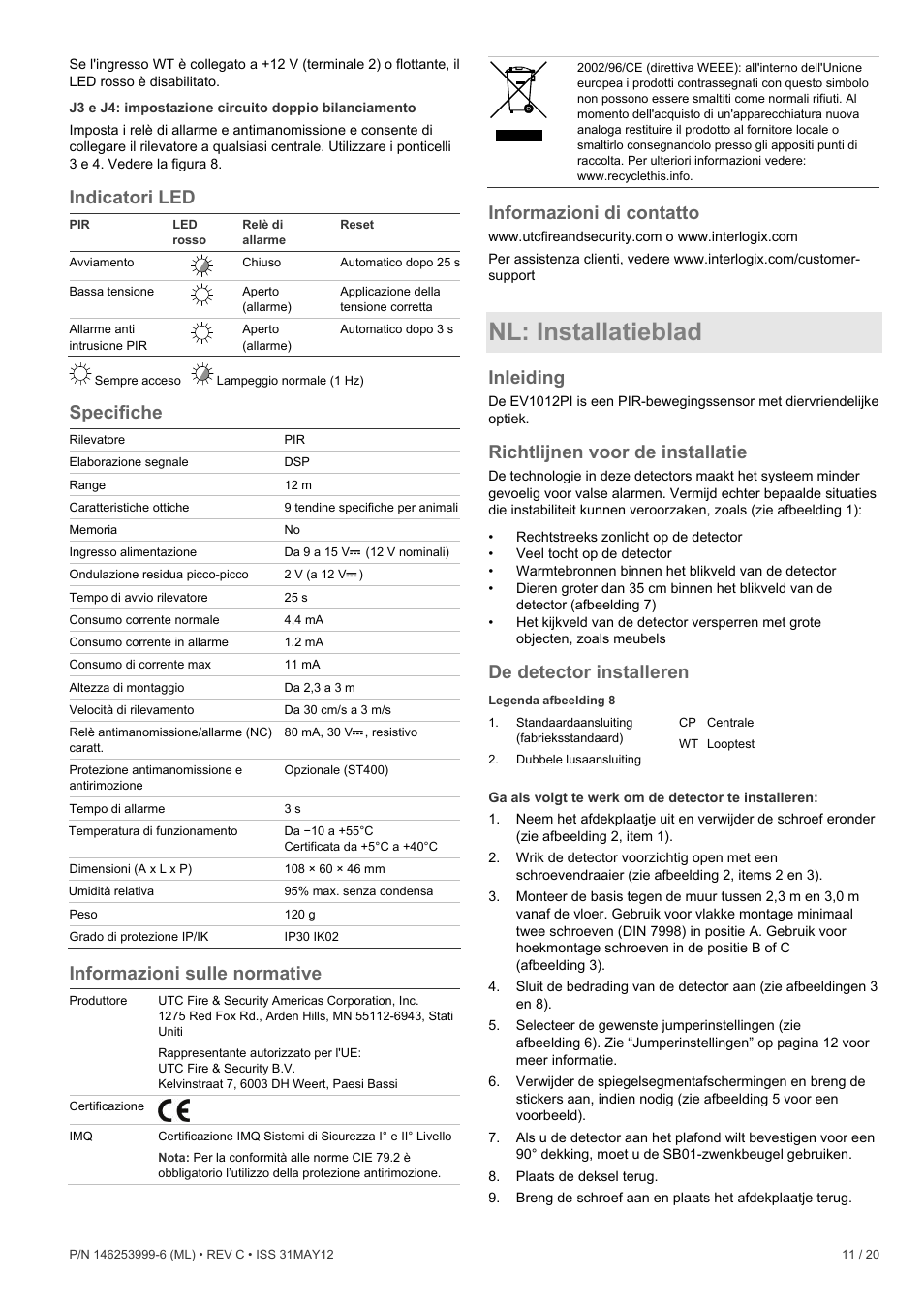 Indicatori led, Specifiche, Informazioni sulle normative | Informazioni di contatto, Nl: installatieblad, Inleiding, Richtlijnen voor de installatie, De detector installeren | Interlogix EV1012PI User Manual | Page 11 / 20
