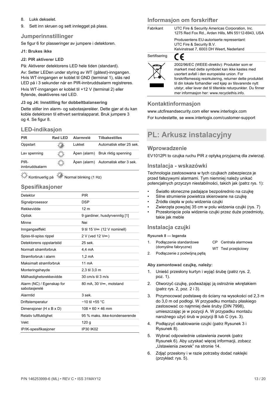 Jumperinnstillinger, Led-indikasjon, Spesifikasjoner | Informasjon om forskrifter, Kontaktinformasjon, Pl: arkusz instalacyjny, Wprowadzenie, Instalacja - wskazówki, Instalacja czujki | Interlogix EV1012PI User Manual | Page 13 / 20